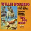 Willie Rosario - Two Too Much! (feat. Frank Figueroa)